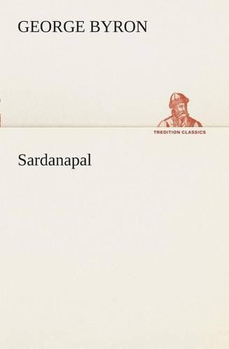 Sardanapal: (German)