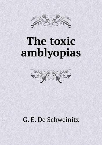 The Toxic Amblyopias