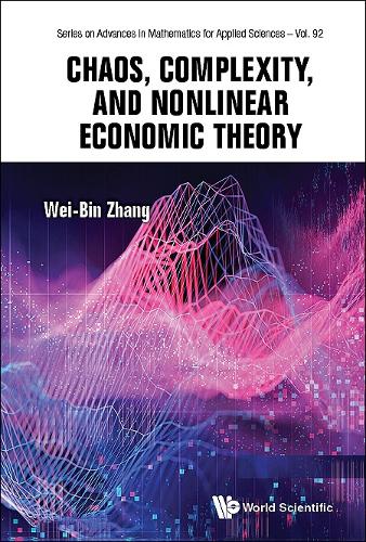 Chaos, Complexity, And Nonlinear Economic Theory: (92 Series on Advances in Mathematics for Applied Sciences)