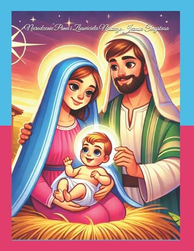 Narodzenie Pana i Zbawiciela Naszego Jezusa Chrystusa