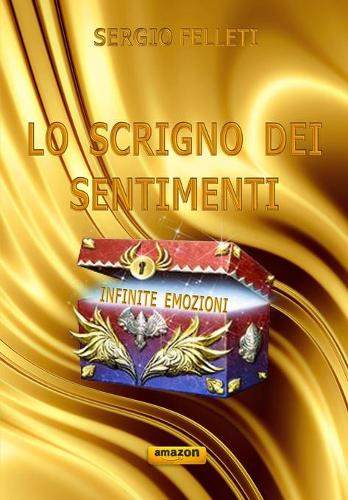 Lo Scrigno Dei Sentimenti: Infinite Emozioni
