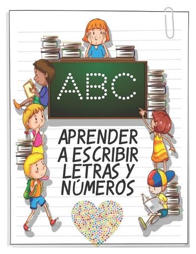 Aprender a Escribir Letras Y Números