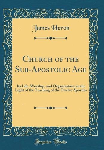 Church of the Sub-Apostolic Age