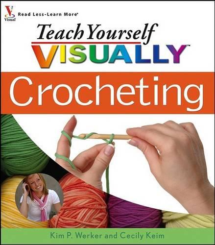 Teach Yourself Visually Crocheting