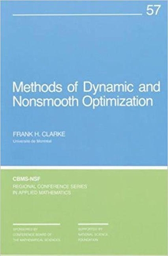 Methods of Dynamic and Nonsmooth Optimization: (57 CBMS-NSF Regional Conference Series in Applied Mathematics)
