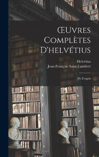 OEuvres Complètes D'helvétius