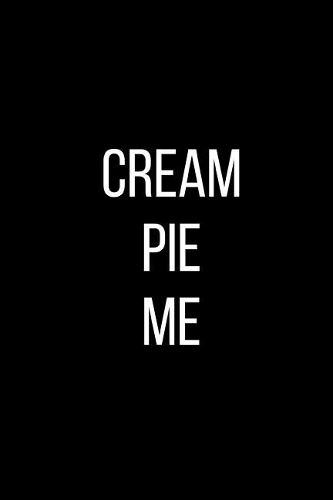 Cream Pie Me