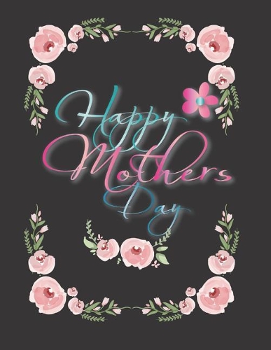 Happy Mother's Day Notebook Journal