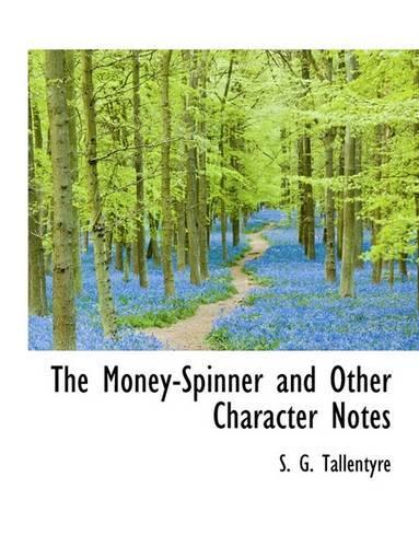 The Money-Spinner and Other Character Notes: (English)