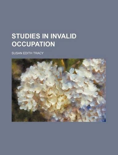 Studies in Invalid Occupation