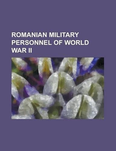 Romanian Military Personnel of World War II