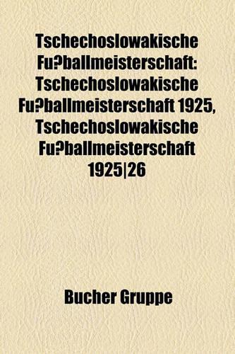 Tschechoslowakische Fussballmeisterschaft: Tschechoslowakische Fussballmeisterschaft 1925, Tschechoslowakische Fussballmeisterschaft 1925-26(German)