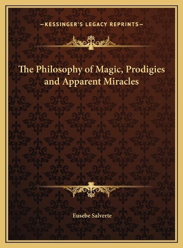 The Philosophy of Magic, Prodigies and Apparent Miracles