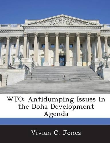Wto: Antidumping Issues in the Doha Development Agenda(English)