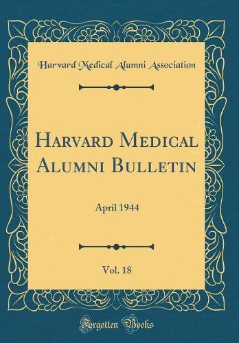 Harvard Medical Alumni Bulletin, Vol. 18