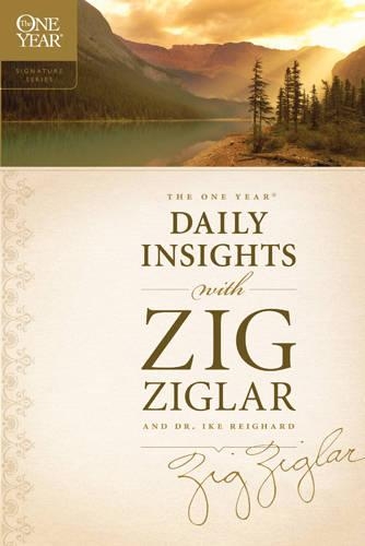 One Year Daily Insights With Zig Ziglar, The: (One Year Signature Series)