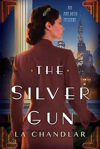 The Silver Gun: (1 An Art Deco Mystery)