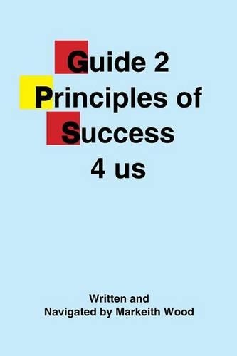 Guide 2 Principles of Success 4 Us