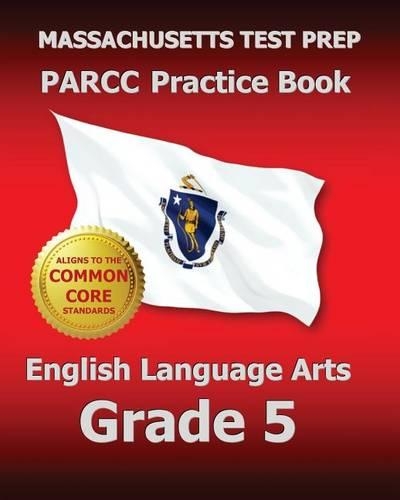 Massachusetts Test Prep Parcc Practice Book English Language Arts Grade 5