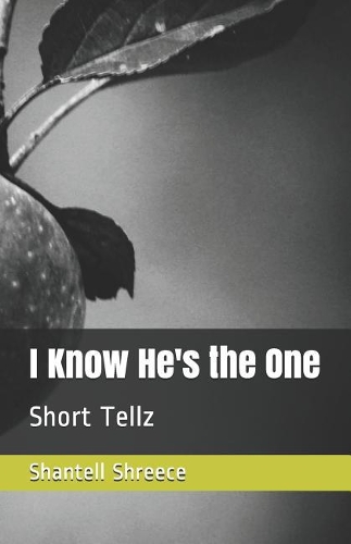 I Know He's the One: Short Tellz