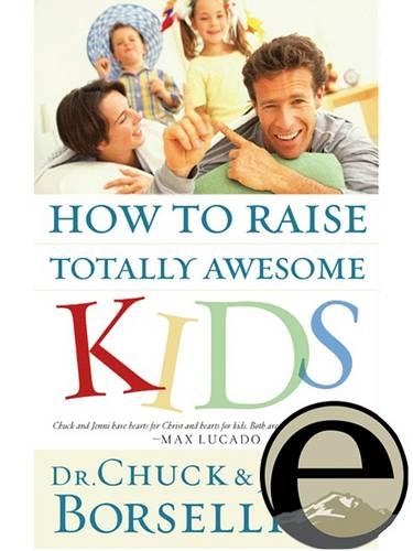 How to Raise Totally Awesome Kids