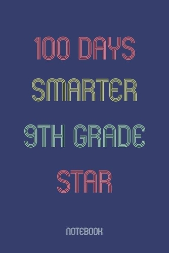 100 Days Smarter 9th Grade Star: Notebook