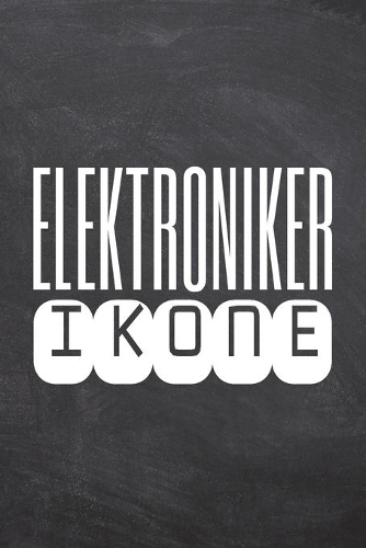Elektroniker Ikone: Elektroniker Punktraster Notizbuch, Notizheft oder Schreibheft - 110 Seiten - Büro Equipment & Zubehör - Lustiges Geschenk zu Weihnachten oder Gebur