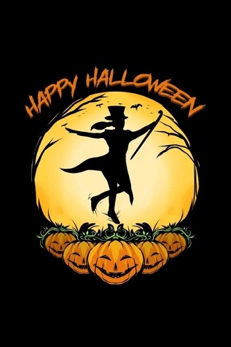 Happy Halloween: Dot Grid Journal 6x9 - Tap Dance Halloween Notebook I Tap Dancing Step Dancer Gift I Pumpkin Holiday Ballroom Gift