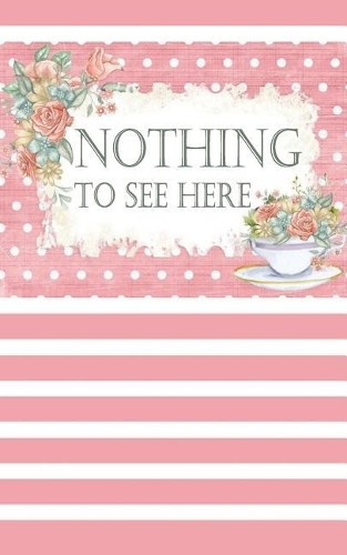 Nothing To See Here: 5" x 8" Password Log Book With Tabs Over 250 Record User and Password. An Organizer for All Your Passwords. A Premium Journal And Logbook To Protect(2 Nothing to See Here)