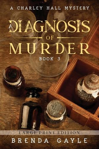A Diagnosis of Murder: Large Print(3 A Charley Hall Mystery)