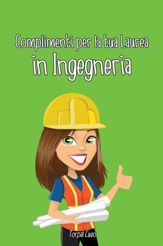 Complimenti Per La Tua Laurea in Ingegneria