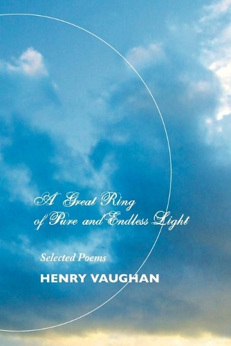 A Great Ring of Pure and Endless Light: Selected Poems(British Poets)