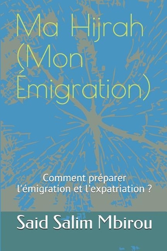 Ma Hijrah (Mon Émigration)