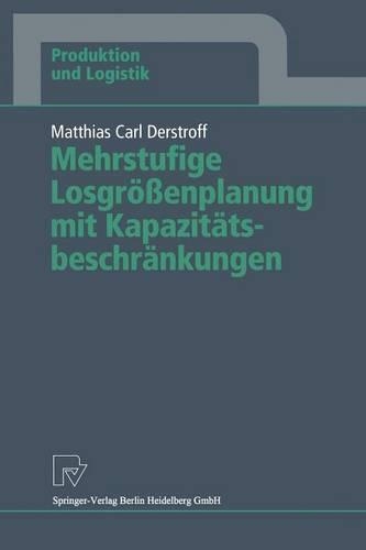 Mehrstufige Losgrößenplanung mit Kapazitätsbeschränkungen