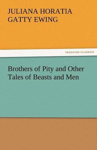 Brothers of Pity and Other Tales of Beasts and Men