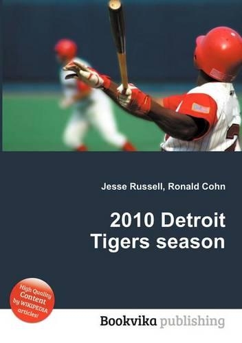 2010 Detroit Tigers Season