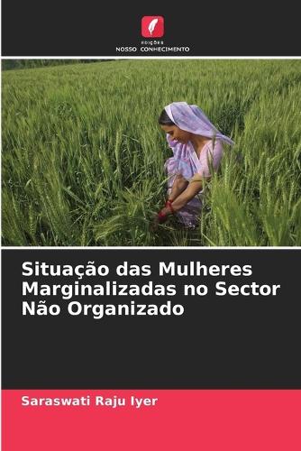 Situação das Mulheres Marginalizadas no Sector Não Organizado