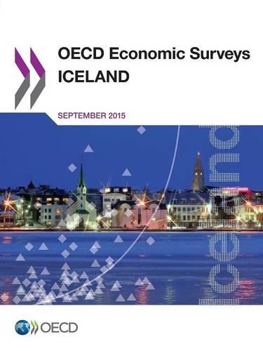 Iceland 2015: (2015/Supplement 1 OECD economic surveys)