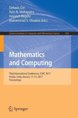 Mathematics and Computing: Third International Conference, ICMC 2017, Haldia, India, January 17-21, 2017, Proceedings(655 Communications in Computer and Information Science)