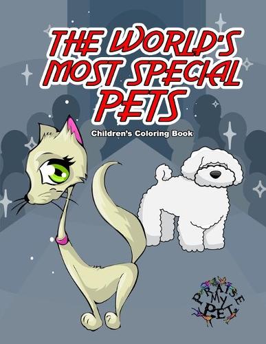 The World's Most Special Pets: Children's Coloring Book