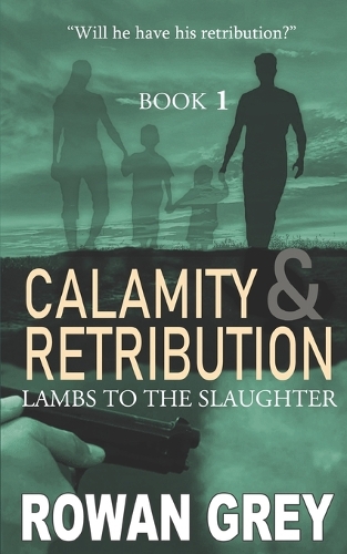 Calamity and Retribution