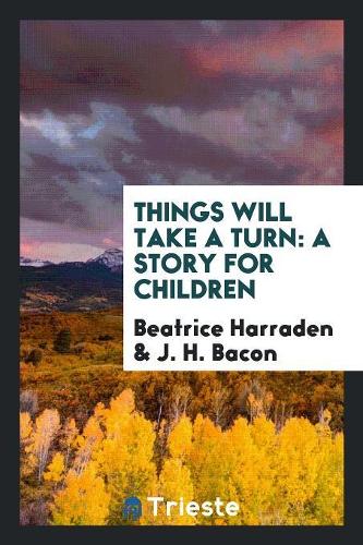 Things Will Take a Turn: A Story for Children