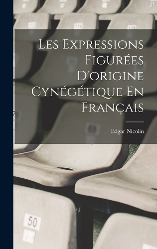 Les Expressions Figurées D'origine Cynégétique En Français