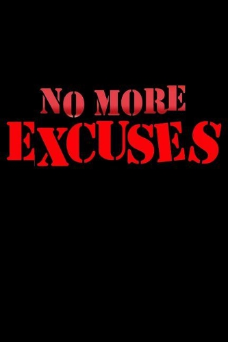 No More Excuses