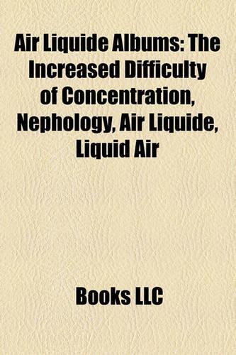 Air Liquide Albums: The Increased Difficulty of Concentration(English)