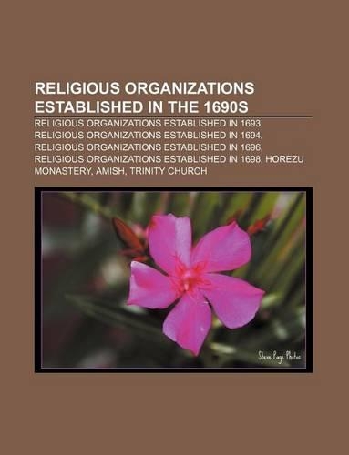 Religious Organizations Established in the 1690s