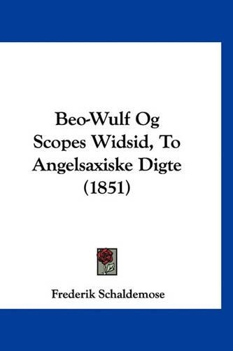 Beo-Wulf Og Scopes Widsid, to Angelsaxiske Digte (1851)
