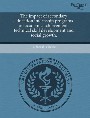 The Impact of Secondary Education Internship Programs on Academic Achievement: (English)