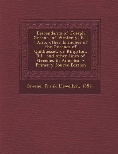 Descendants of Joseph Greene, of Westerly, R.I.