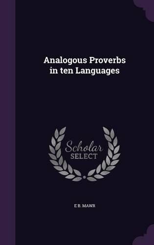 Analogous Proverbs in Ten Languages